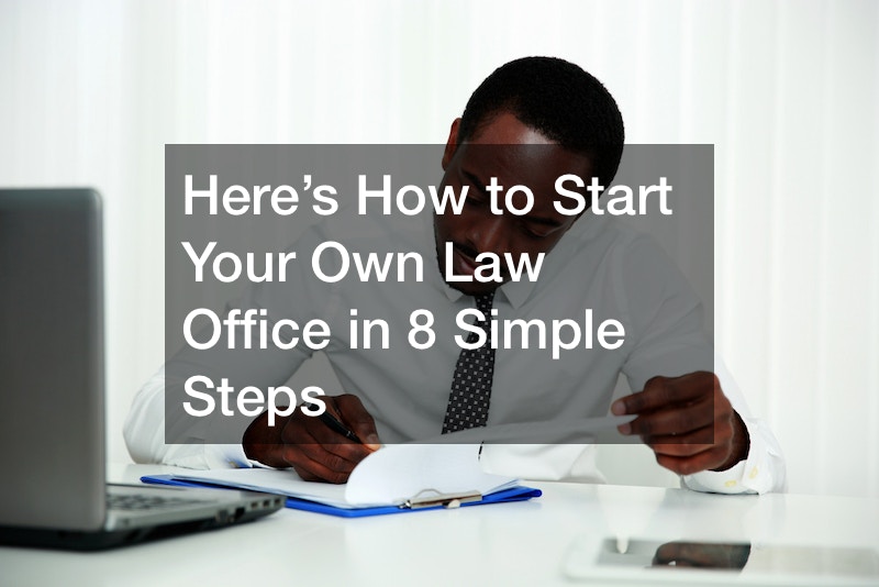Heres How to Start Your Own Law Office in 8 Simple Steps