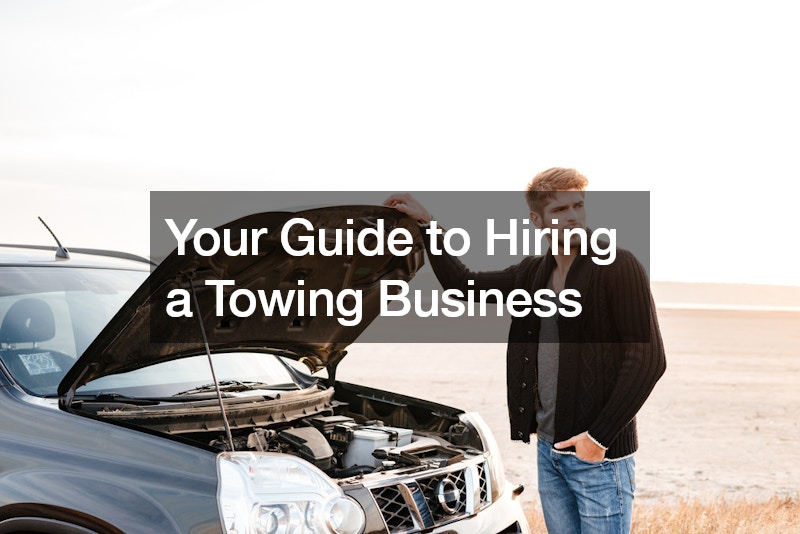 Your Guide to Hiring a Towing Business