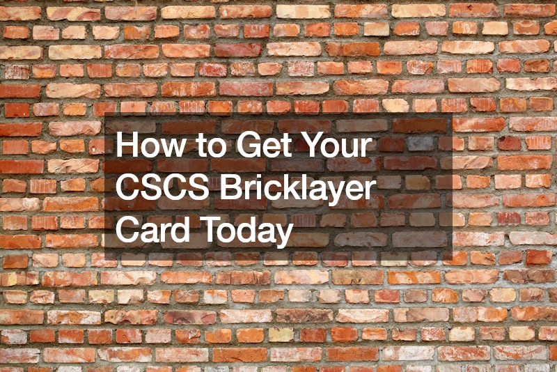 How to Get Your CSCS Bricklayer Card Today