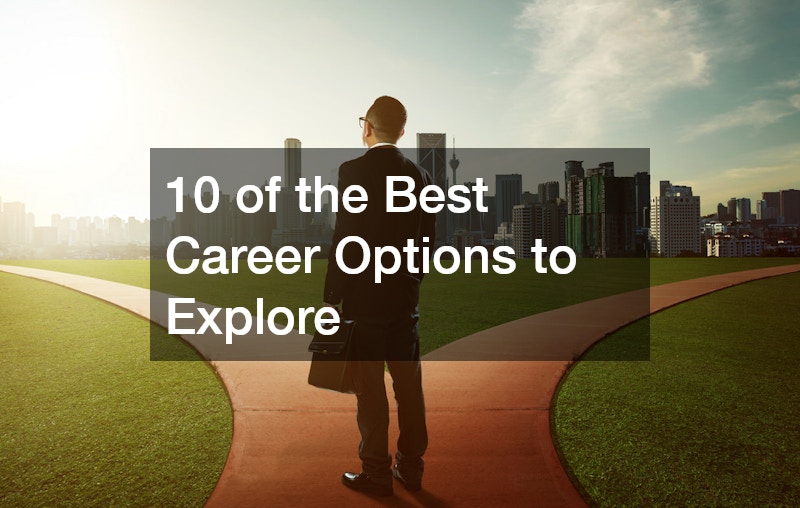 10 of the Best Career Options to Explore